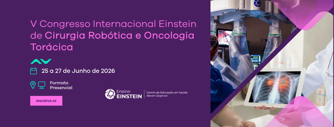 V Congresso Internacional de Cirurgia Torácica Robótica | IV Simpósio Internacional de Oncologia Torácica | II Simpósio Internacional de Cirurgia Cardíaca Robótica