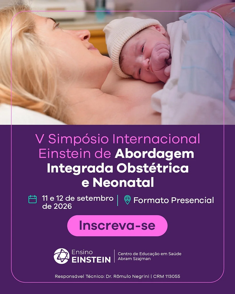 V Simpósio Internacional Einstein de Abordagem Integrada Obstétrica e Neonatal