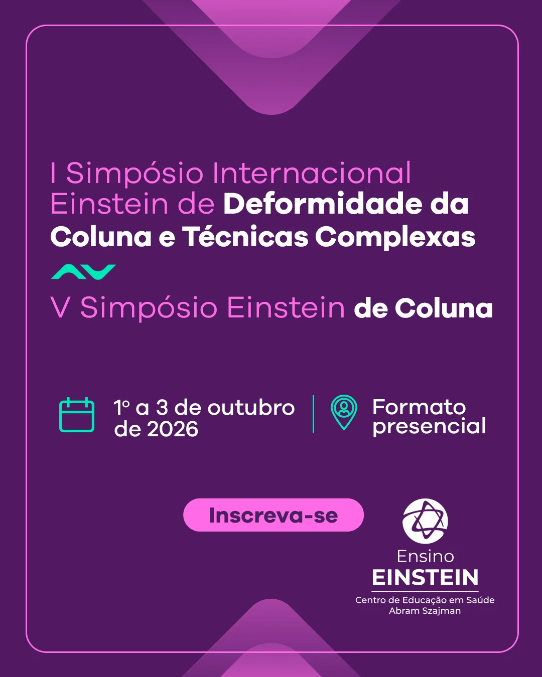 V Simpósio Einstein de Coluna | I Simpósio Internacional Einstein de Deformidade da Coluna e Técnicas Complexas