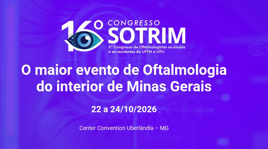 16º Congresso da Sociedade de Oftalmologia do Triângulo Mineiro - SOTRIM